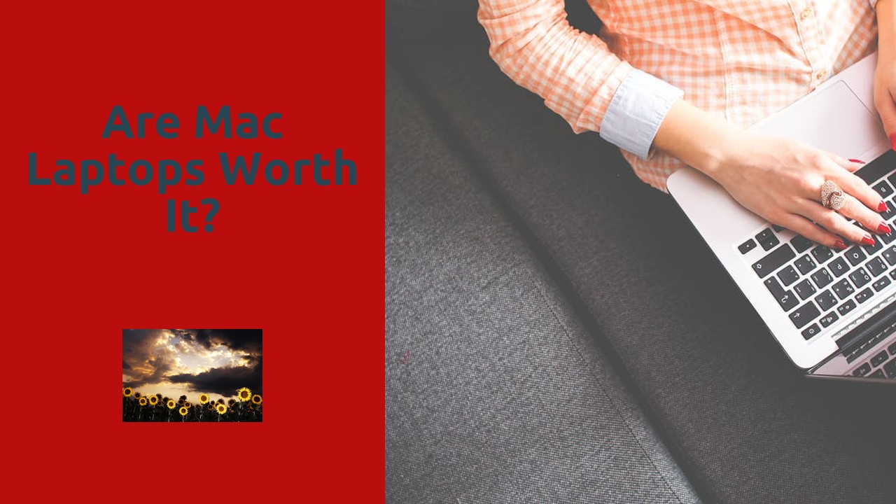 Are Mac laptops worth it?