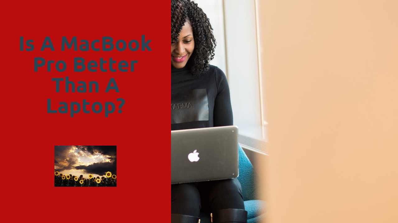 Is A MacBook Pro better than a laptop?