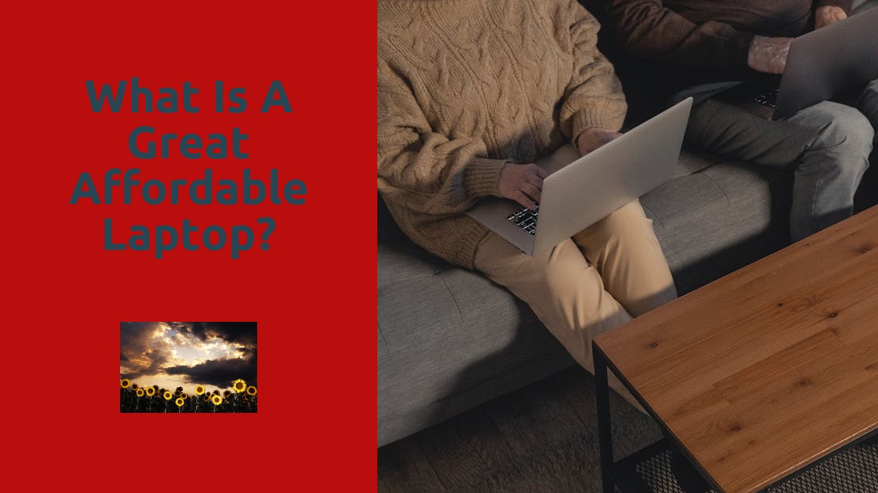 What is a great affordable laptop?