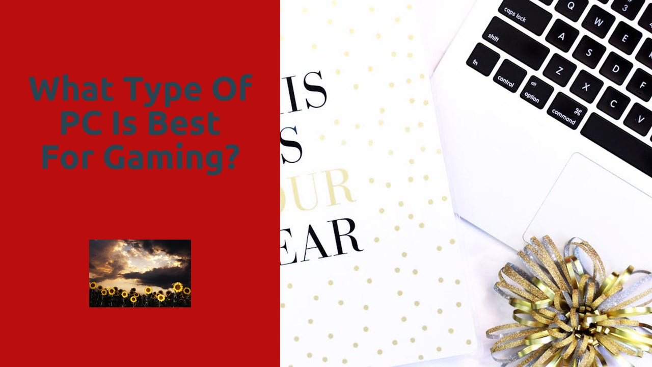 What type of PC is best for gaming?