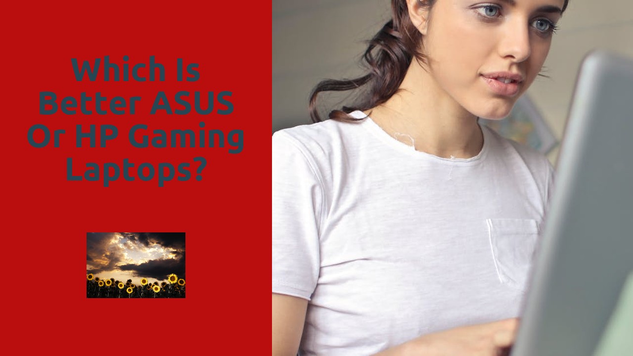 Which is better ASUS or HP gaming laptops?