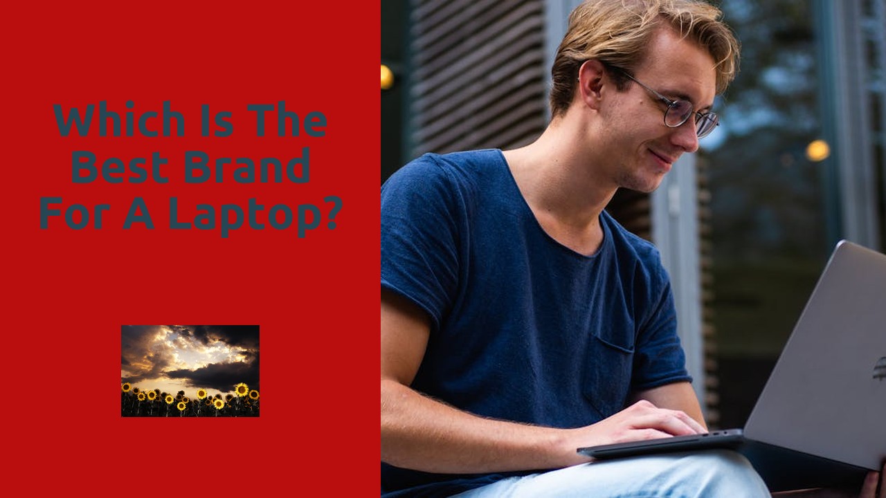 Which is the best brand for a laptop?